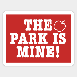 The Park is Mine Sticker